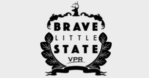 Brave Little State Podcast Vermont